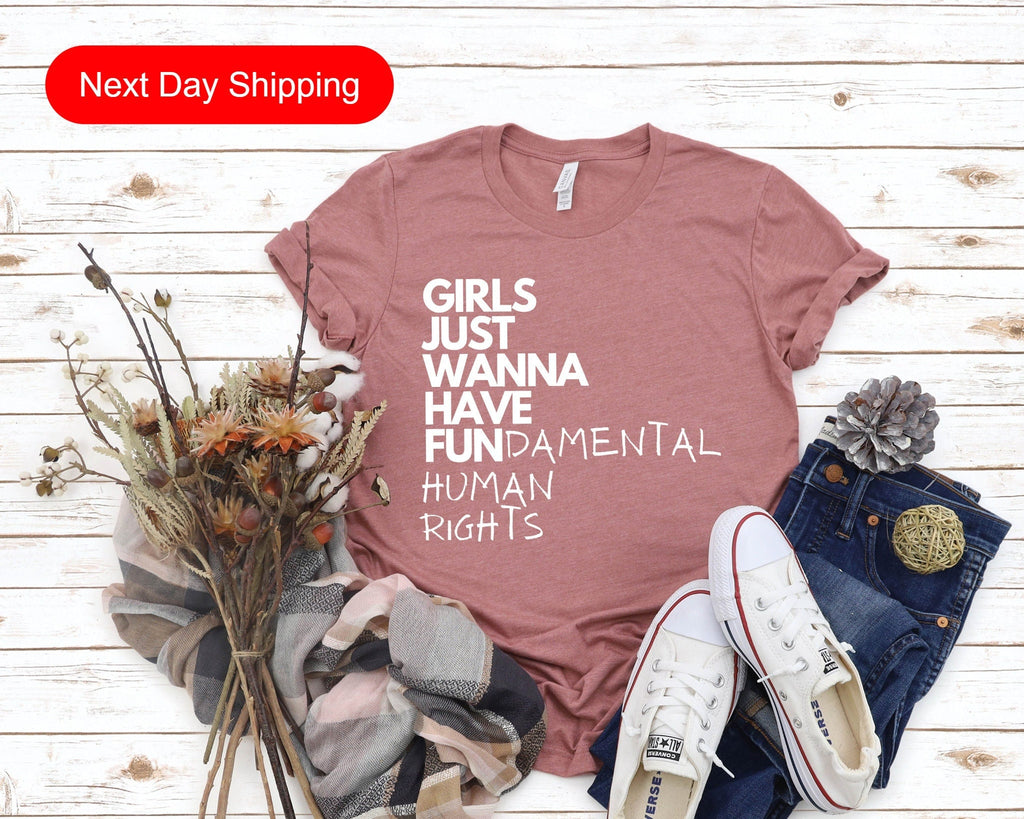 Girls Just Wanna Have Fundemantal Human Rights Shirt, Pro Roe v Wade, Womens Right, Womens Equality Right Shirts, Feminism Pro Choice Shirt