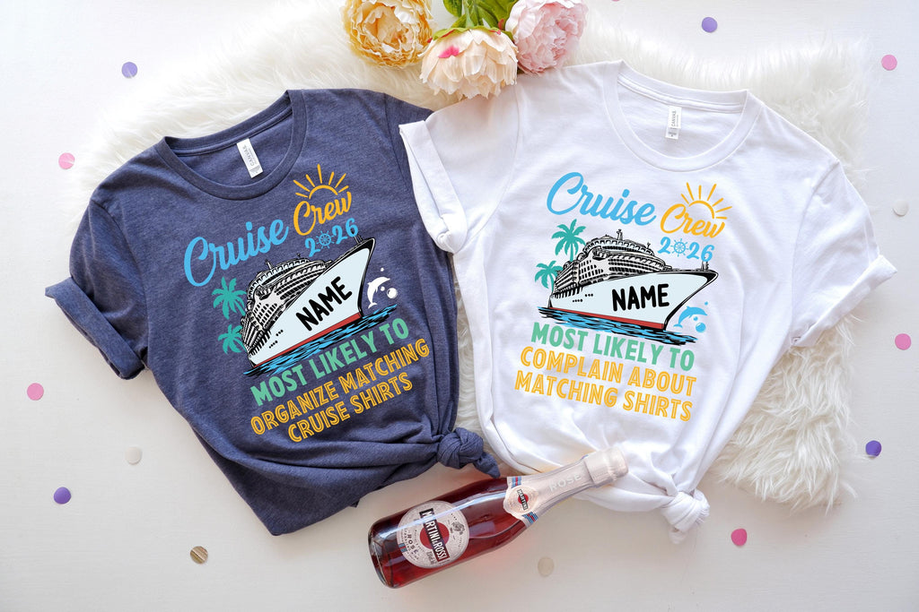 Custom and 60 Quotes Cruise Crew 2026 Most Likely to Shirt, Custom Name Cruise Crew Shirt, Funny Matching Cruise Shirt, Cruise Shirt, Cruise