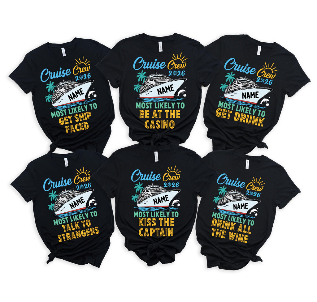 Custom and 60 Quotes Cruise Crew 2026 Most Likely to Shirt, Custom Name Cruise Crew Shirt, Funny Matching Cruise Shirt, Cruise Shirt, Cruise