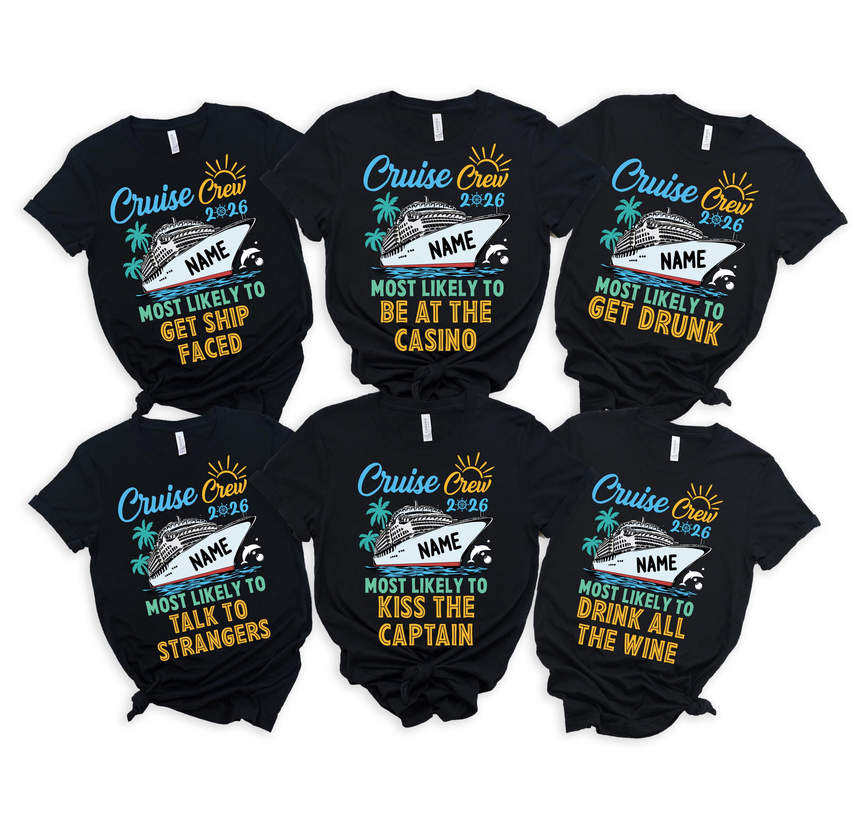 Custom and 60 Quotes Cruise Crew 2026 Most Likely to Shirt, Custom Name Cruise Crew Shirt, Funny Matching Cruise Shirt, Cruise Shirt, Cruise